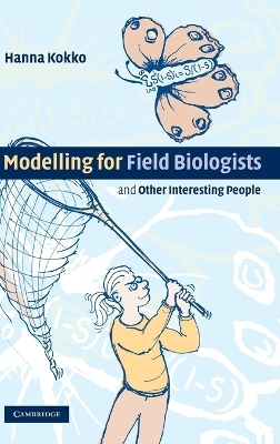 Modelling for Field Biologists and Other Interesting People - Hanna Kokko