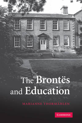 The Brontës and Education - Marianne Thormählen