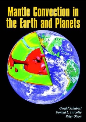 Mantle Convection in the Earth and Planets 2 Volume Paperback Set - Gerald Schubert, Donald L. Turcotte, Peter Olson