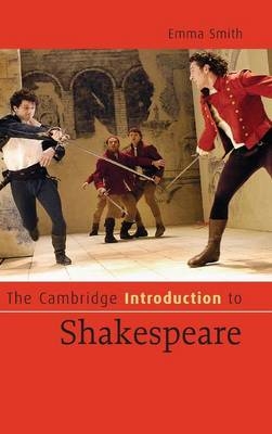 The Cambridge Introduction to Shakespeare - Emma Smith