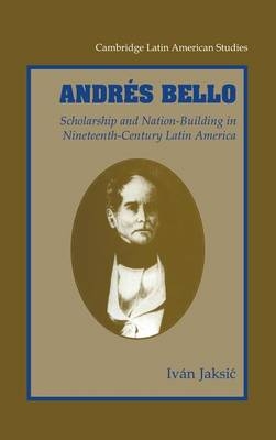 Andrés Bello - Ivan Jaksic