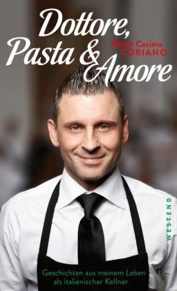 Dottore, Pasta & Amore - Walter Cosimo Coriano