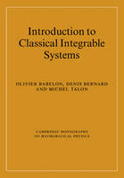 Introduction to Classical Integrable Systems - Olivier Babelon, Denis Bernard, Michel Talon