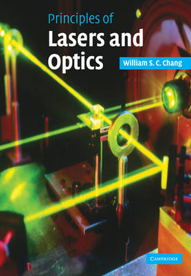Principles of Lasers and Optics - William S. C. Chang
