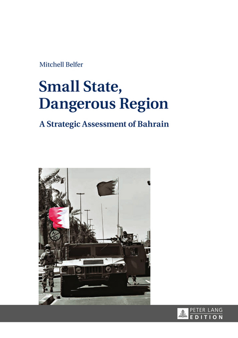 Small State, Dangerous Region - Mitchell Belfer