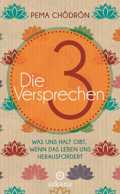 Die 3 Versprechen - Pema Chödrön