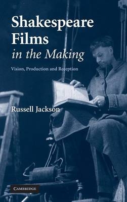 Shakespeare Films in the Making - Russell Jackson