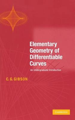 Elementary Geometry of Differentiable Curves - C. G. Gibson