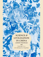 Science and Civilisation in China: Volume 5, Chemistry and Chemical Technology, Part 11, Ferrous Metallurgy - Donald B. Wagner