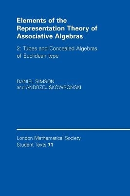 Elements of the Representation Theory of Associative Algebras: Volume 2, Tubes and Concealed Algebras of Euclidean type - Daniel Simson, Andrzej Skowroński