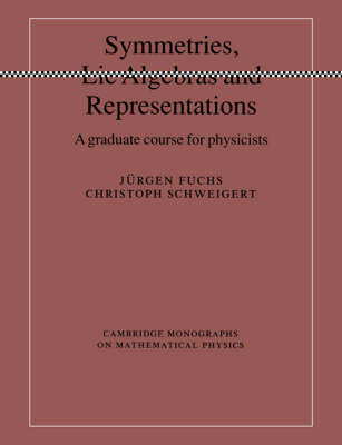 Symmetries, Lie Algebras and Representations - Jürgen Fuchs, Christoph Schweigert