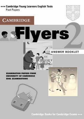Cambridge Flyers 2 Answer Booklet -  University of Cambridge Local Examinations Syndicate