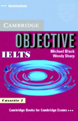 Objective IELTS Intermediate Audio Cassettes (2) - Michael Black, Wendy Sharp