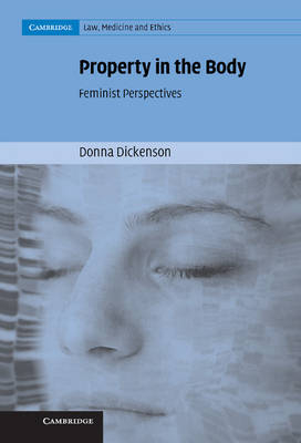 Property in the Body - Donna Dickenson