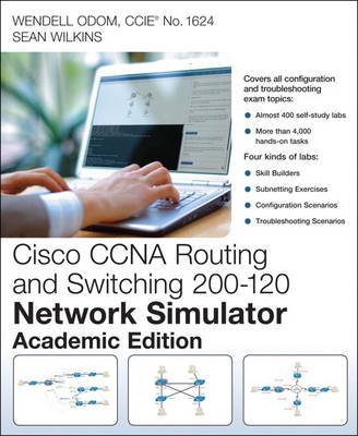 CCNA Routing and Switching 200-120 Network Simulator, Academic Edition, Student Version - Wendell Odom, Sean Wilkins, Jeffrey S. Beasley, Piyasat Nilkaew
