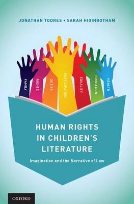 Human Rights in Children's Literature -  Sarah Higinbotham,  Jonathan Todres