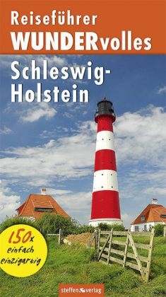 Reiseführer WUNDERvolles Schleswig-Holstein - Rainer Stephan