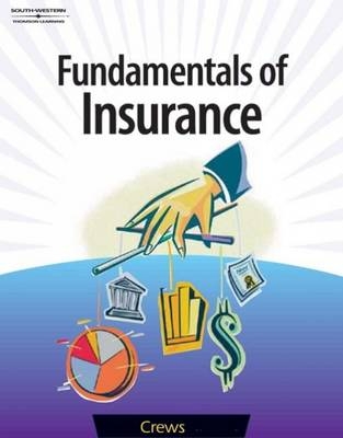 Fundamentals of Insurance - Tena B. Crews, Sandra Thompson