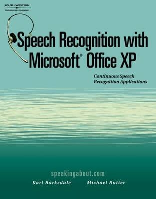 Speech Recognition with Microsoft Office XP - Karl Barksdale