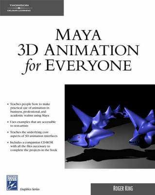 Maya 3D Animation for Everyone - Roger King