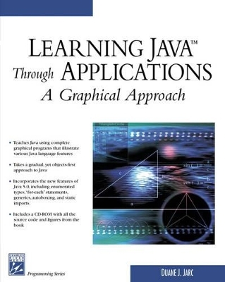 Learning Java Through Applications - Duane J. Jarc