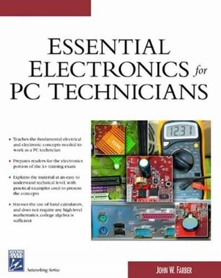 Essential Electronics for PC Technicians - John W. Farber