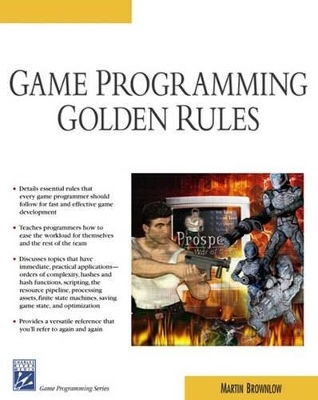 Game Programming Golden Rules - Martin Brownlow