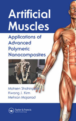 Artificial Muscles - Mohsen Shahinpoor, Kwang J. Kim, Mehran Mojarrad