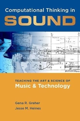 Computational Thinking in Sound - Gena R. Greher, Jesse M. Heines