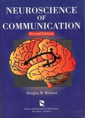 Neuroscience of Communication - Douglas Webster