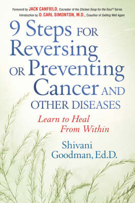 Nine Steps for Reversing or Preventing Cancer and Other Diseases - Jack Canfield, Carl Simonton