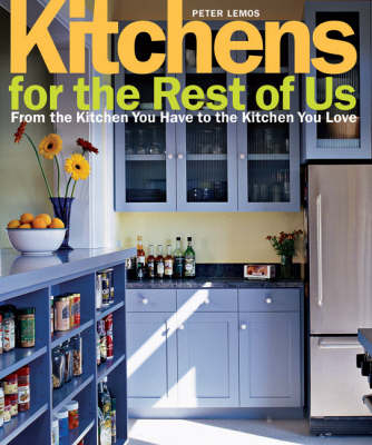 Kitchens for the Rest of Us -  Lemos Peter