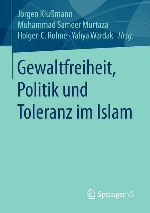 Gewaltfreiheit, Politik und Toleranz im Islam - 
