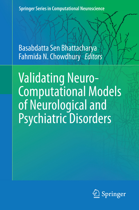 Validating Neuro-Computational Models of Neurological and Psychiatric Disorders - 