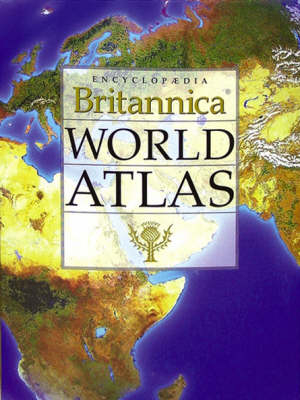 Encyclopaedia Britannica World Atlas 2006 -  Encyclopaedia Britannica