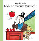 THE NEW YORKERS BOOK OF TEACHER CARTOONS