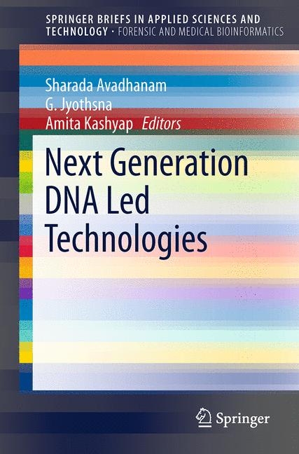Next Generation DNA Led Technologies - 