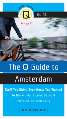 The Q Guide To Amsterdam - Dara Colwell