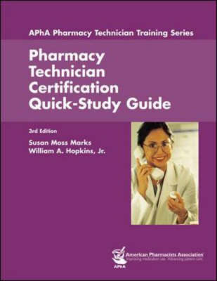 Pharmacy Technician Certification Quick-Study Guide - Susan Marks, William Hopkins