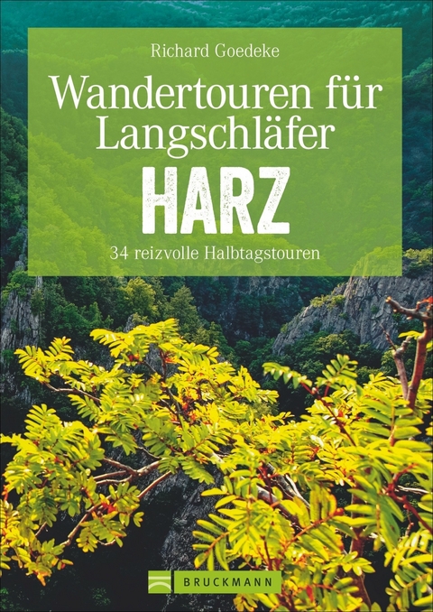 Wandertouren für Langschläfer Harz - Richard Goedeke