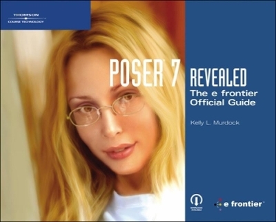 Poser 7 Revealed - Kelly Murdock