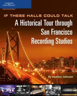 If These Halls Could Talk -  Course Ptr Development, Heather Johnson