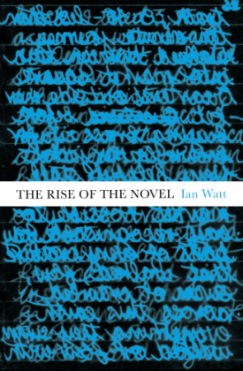 Rise Of The Novel -  Ian Watt