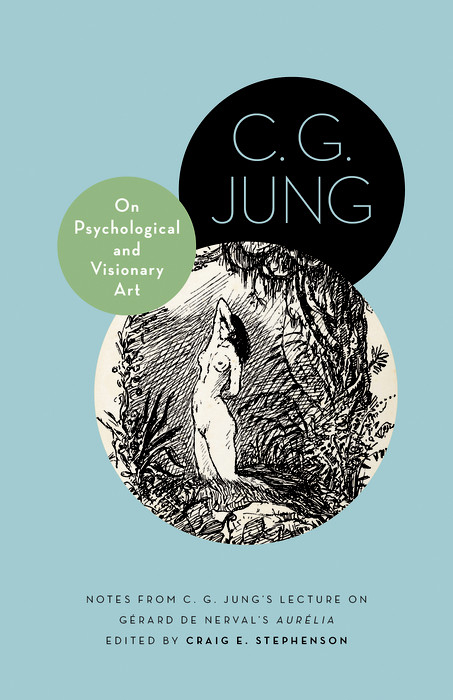 On Psychological and Visionary Art -  C. G. Jung