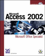 Preparing for MOUS Certification for Microsoft Access 2002 In a Weekend - DCC DCC Publishing