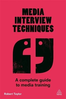 Media Interview Techniques -  Robert Taylor