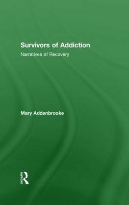 Survivors of Addiction -  Mary Addenbrooke