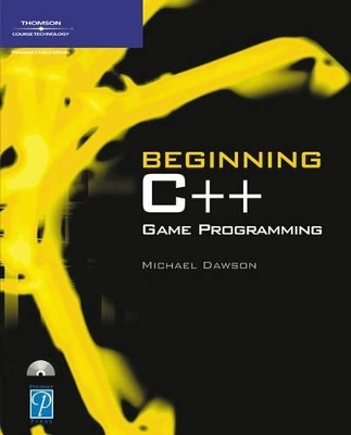 Beginning C++ Game Programming - Michael Dawson