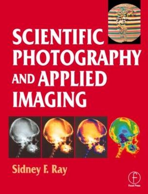 Scientific Photography and Applied Imaging -  Sidney Ray