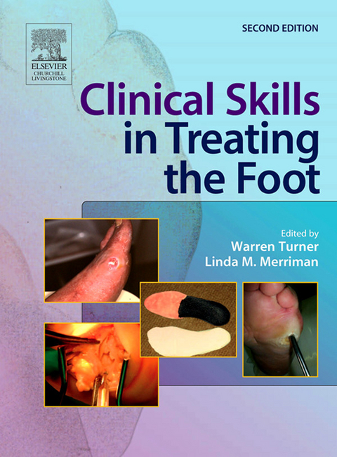 Clinical Skills in Treating the Foot -  Linda M. Merriman,  Warren Turner